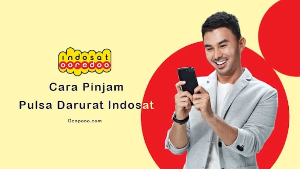Cara Hutang Dan Pinjam Pulsa Darurat Indosat - Begini Cara Hutang Pulsa