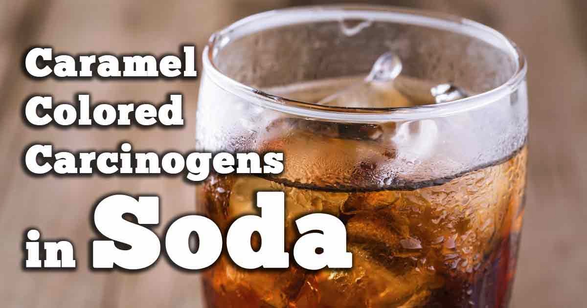 The Forbidden Records The Danger of Caramel Colored Carcinogens in Soda