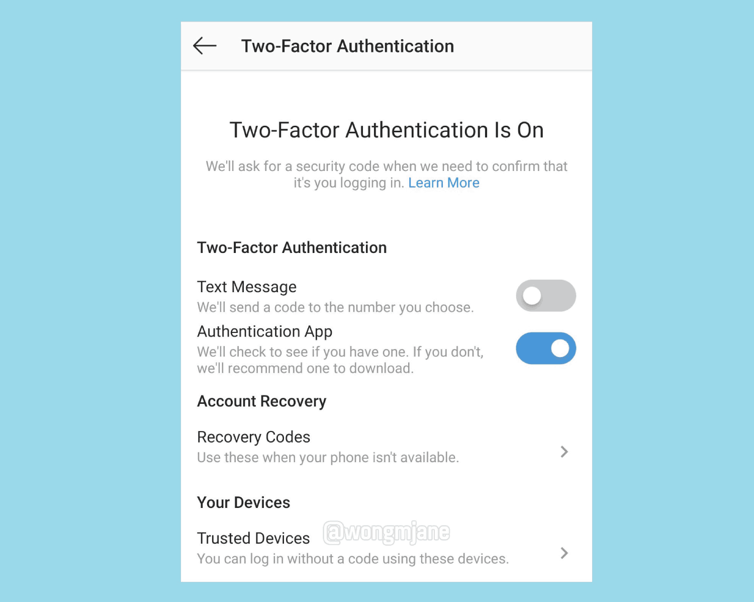 Instagram is working on "Trusted Devices" management in Two-Factor Authentication settings in its app. Using this feature Instagrammers can log in without a 2FA code