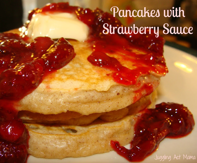 Pancakes with Strawberry Sauce Juggling Act Mama