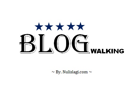 Manfaat Blogger Sering Blogwalking dan Postingan blog banyak komentarnya