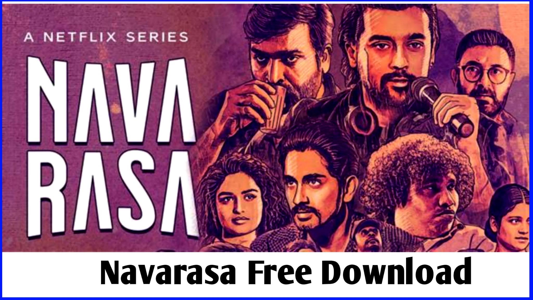 Navarasa web series all episodes download in hindi dubbed | Navarasa all information in hindi language all cast and crew who's director Navarasa