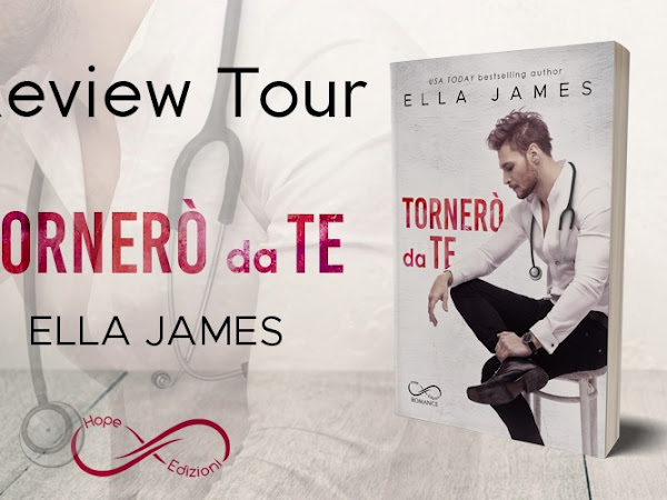 TORNERÓ DA TE, ELLA JAMES. Review tour.