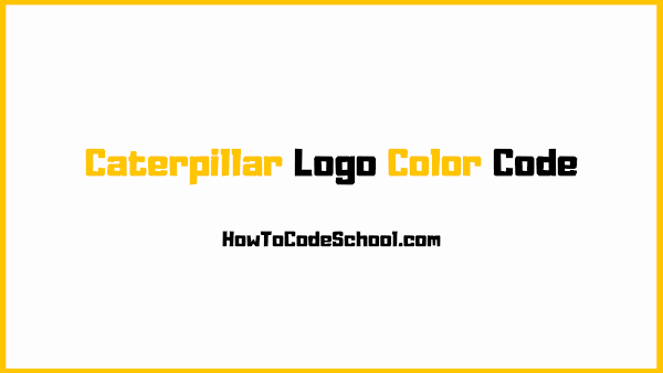 Caterpillar Logo Color Code - Hex Code - RGB Code - CMYK Code - PMS Code