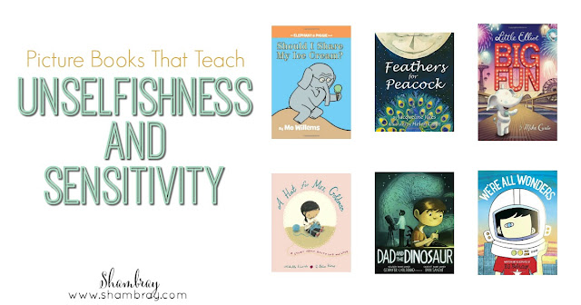 Picture Books That Teach Unselfishness and Sensitivity 