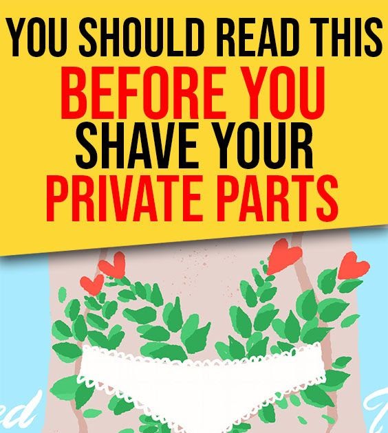 You Should Read This Before You Shave Your Private Parts wellness days