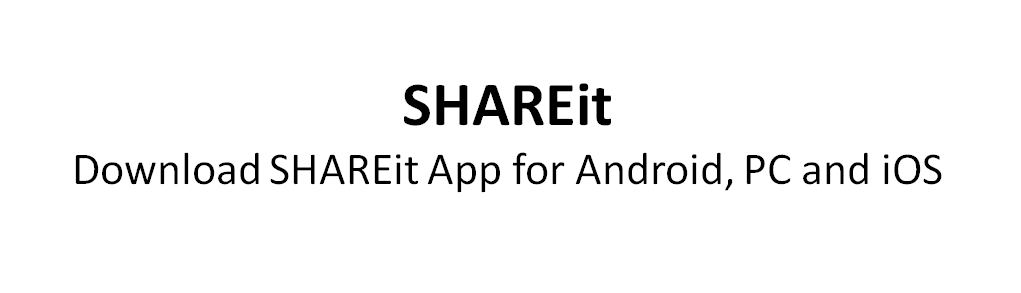SHAREit - Download SHAREit App for Android, PC and iOS