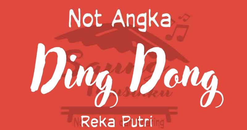 Not Angka Ding Dong Pianika Piano Suling Biola Keyboard Saung Musikku