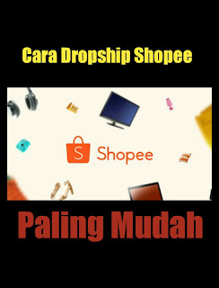 Dropship Shopee Paling Mudah