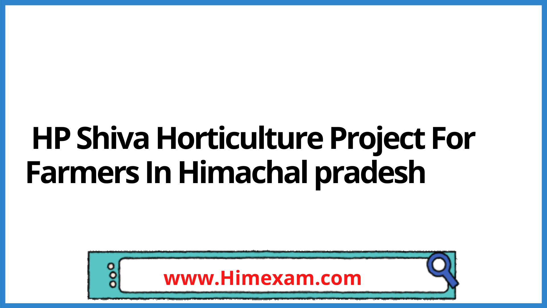 HP Shiva Horticulture Project For Farmers In Himachal pradesh