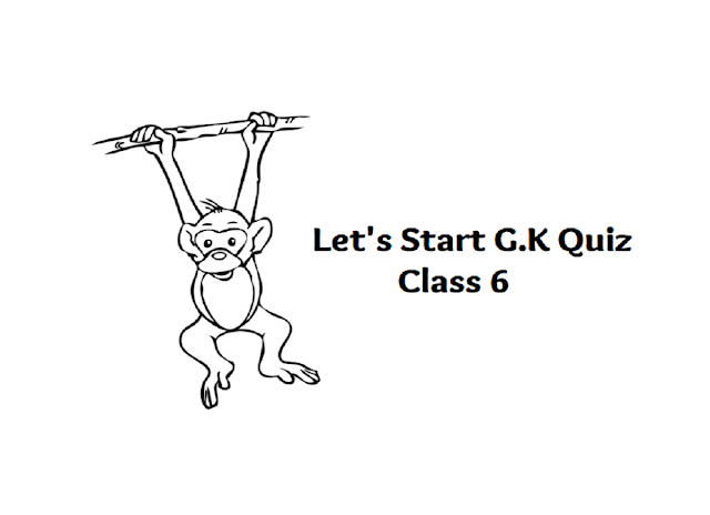 GK Questions For Class 6 In Hindi With Answers • कक्षा 6 के लिए सामान्य ज्ञान प्रश्न उत्तर