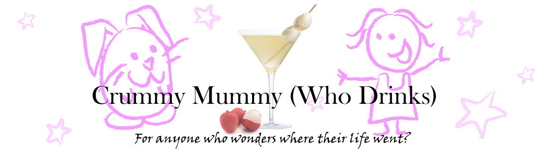 Crummy Mummy (who drinks)