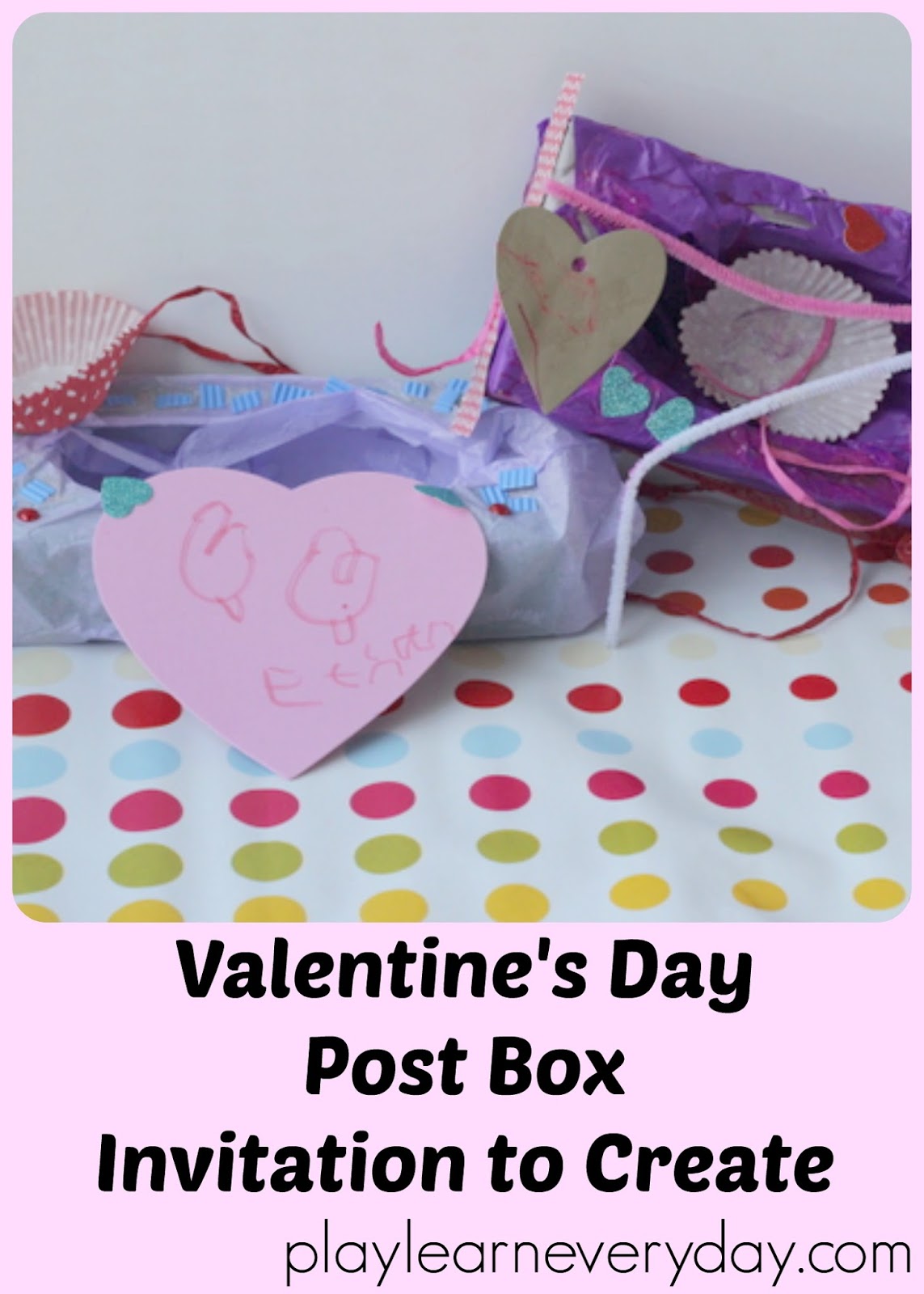 Valentine's Day Post Box Invitation to Create Play and Learn Every Day