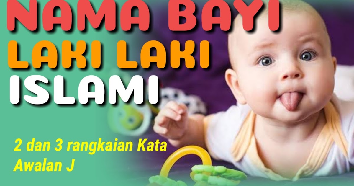 Keren, 30+ Nama Bayi Laki Laki Islami Modern Kekinian