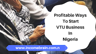 Profitable Ways To Start VTU Business Online In Nigeria