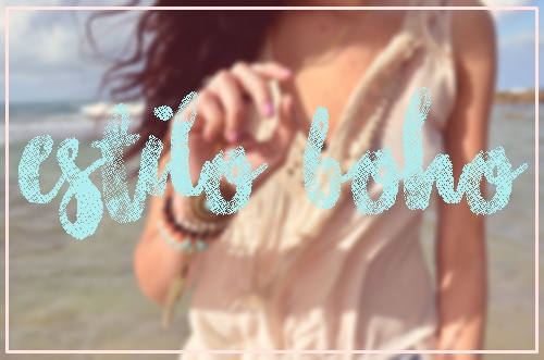 Inspire-se: Estilo Boho Inspire-se: Estilo Boho