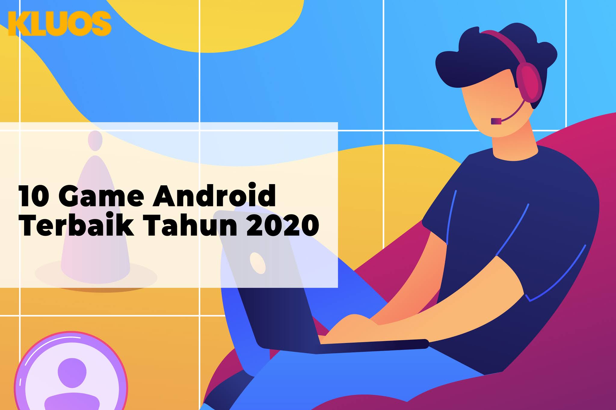 10 Game Android Terbaik Tahun 2020 - kluos.com