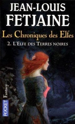 L'Elfe des Terres Noires, tome 2 des Chroniques des Elfes de Jean-Louis ...