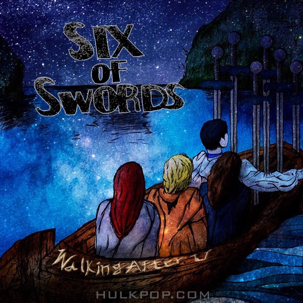 Walking After U – Six of Swords
