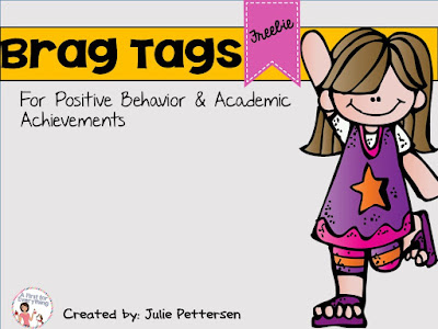 Brag tags offer a great way to reward positive behaviors.