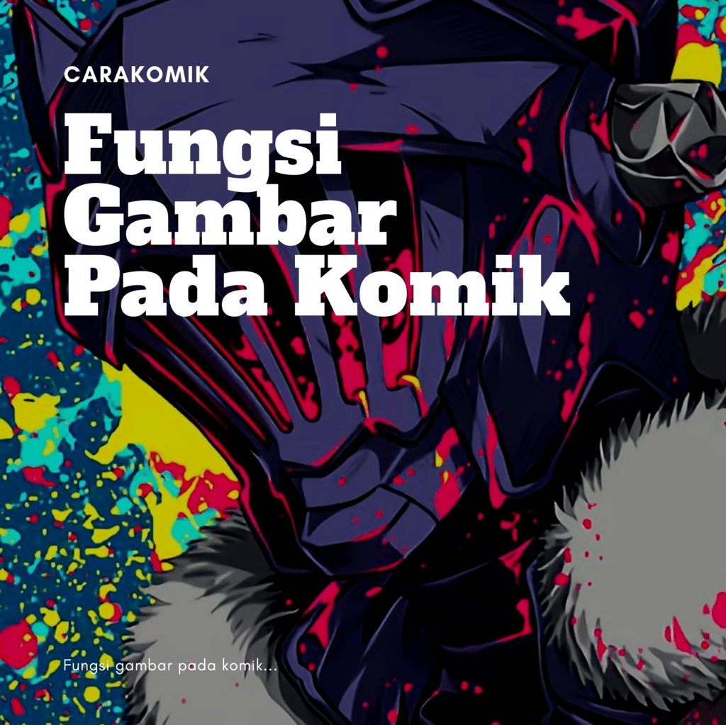 Apa Fungsi Gambar Dan Balon Kata Pada Komik Carakomik