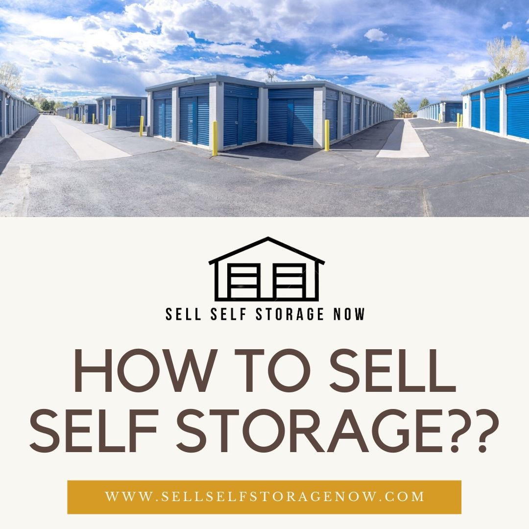 Sell Self Storage Now How to Sell Self Storage with Making Profits