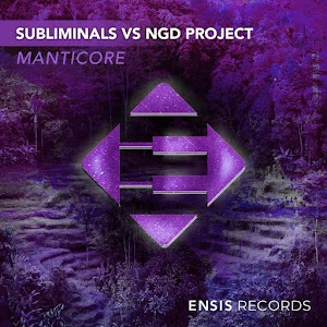 Subliminals VS NGD Project - Manticore (Original Mix) [ENSIS RECORDS]