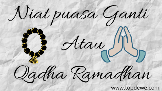 Niat puasa ganti atau Qadha Ramadhan