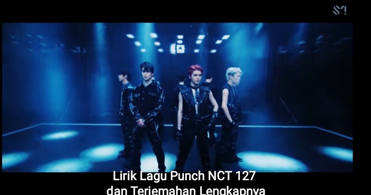 Lirik Lagu Punch Nct 127 Dan Terjemahan Lengkapnya