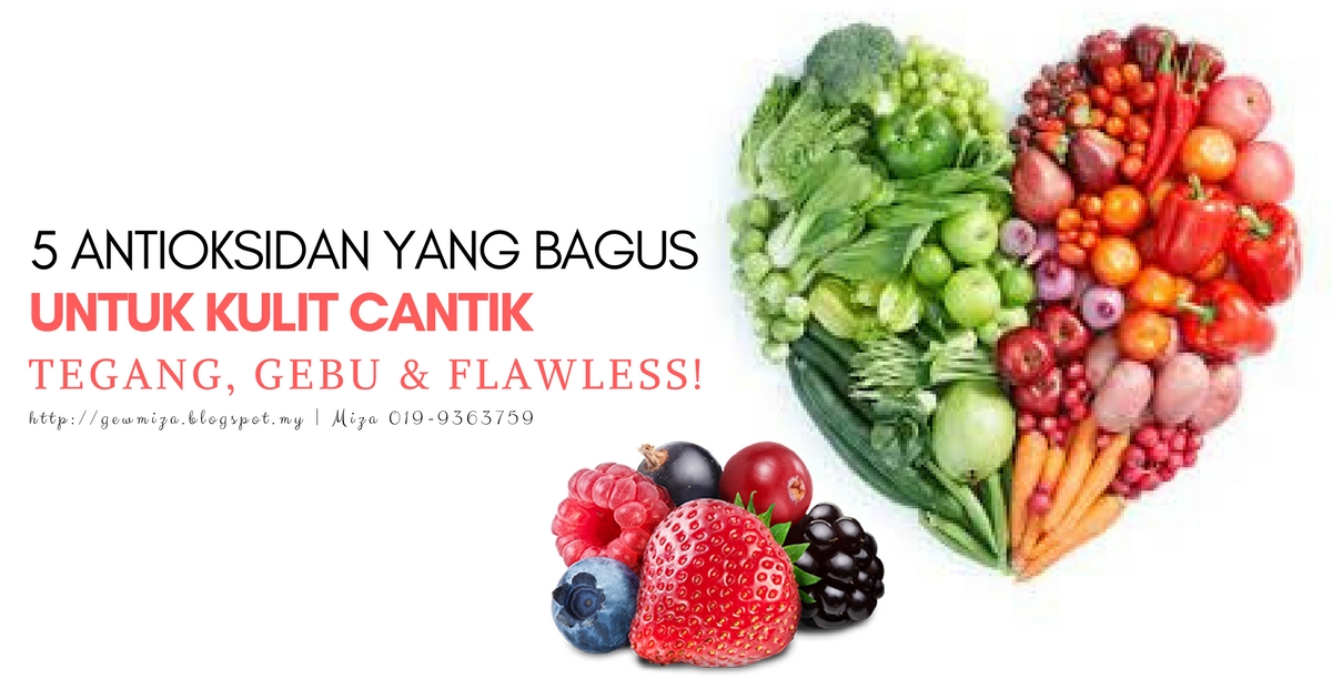 5 Jenis Antioksidan Yang Bagus Untuk Kecantikan Kulit Pakar Cantik