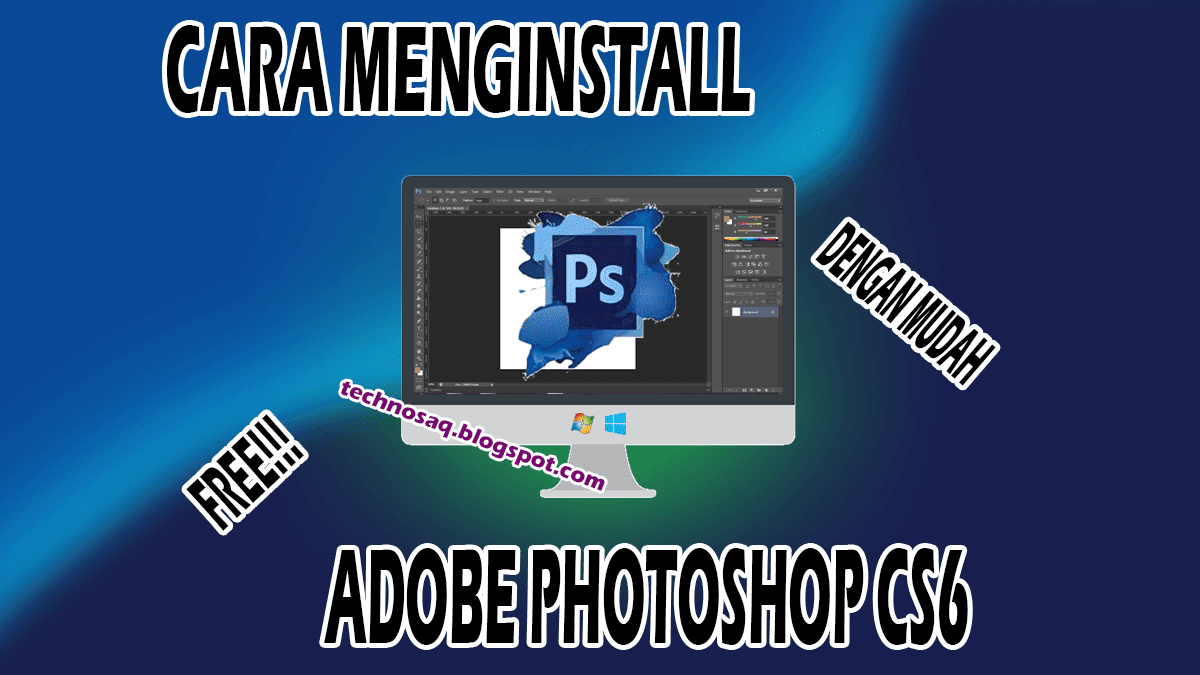 Download Adobe Photoshop Cs6 + Serial Number | Free!!! - Technosaq