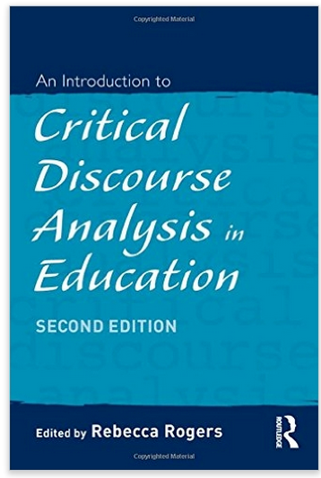 An Introduction to Critical Discourse Analysis in Education