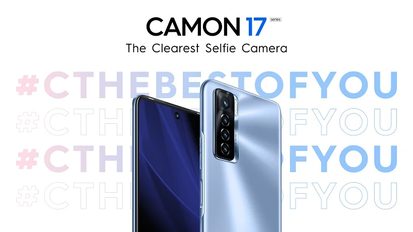 C the Best of You with the New TECNO Mobile Camon 17 Series