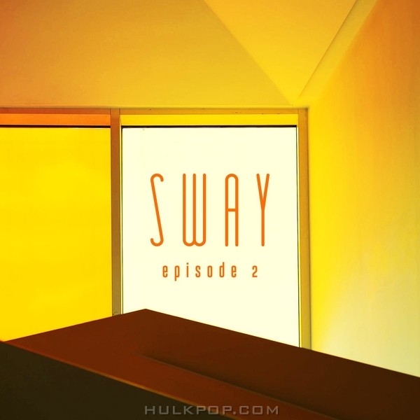 SWAY – Episode 2. – EP