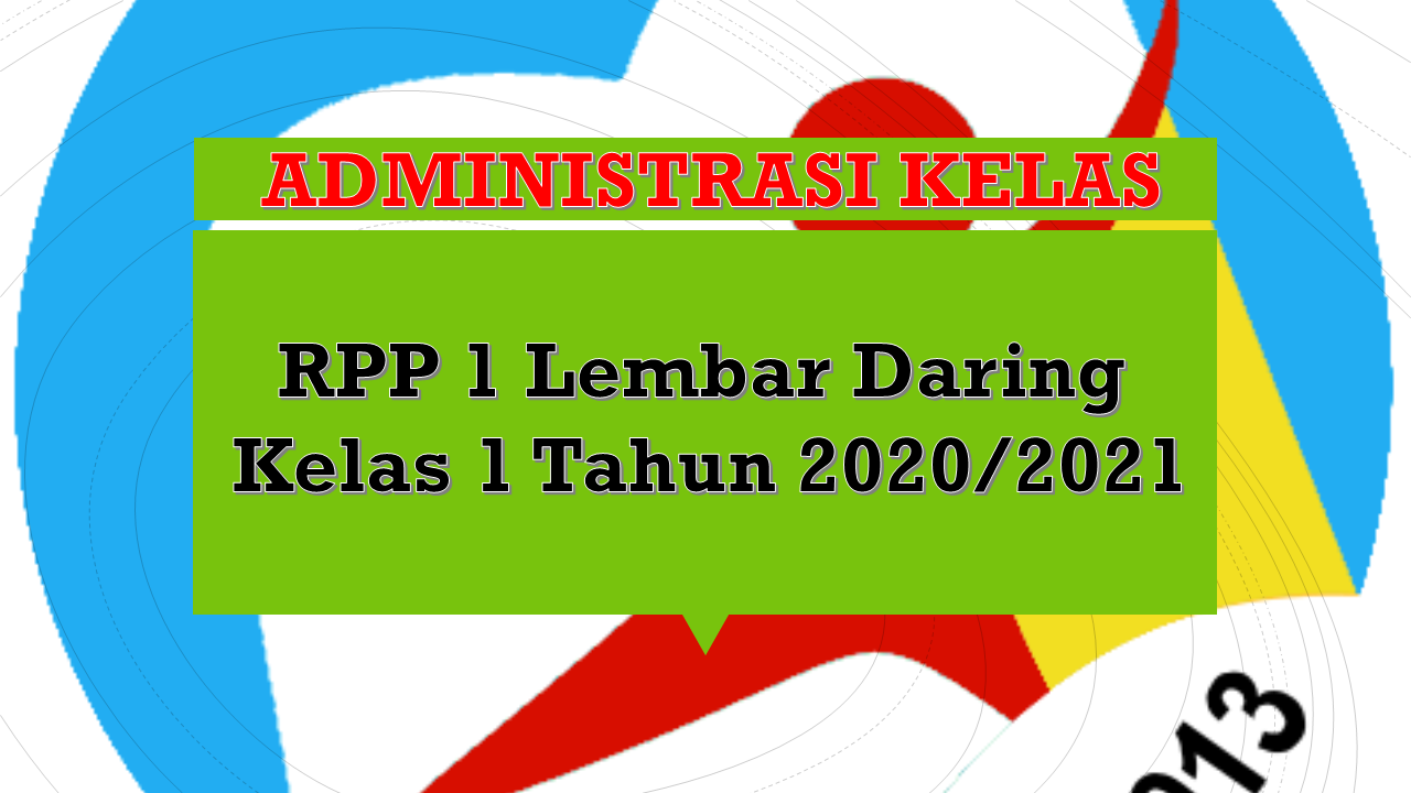 Download Lengkap RPP 1 Lembar Daring Kelas 1 Tahun 2020/2021 Catatan