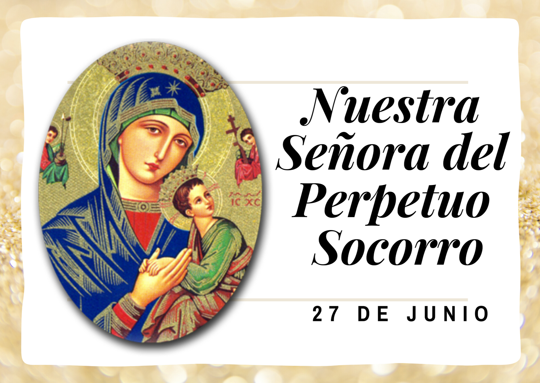 ® Blog Católico Gotitas Espirituales ® NUESTRA SEÑORA DEL PERPETUO SOCORRO