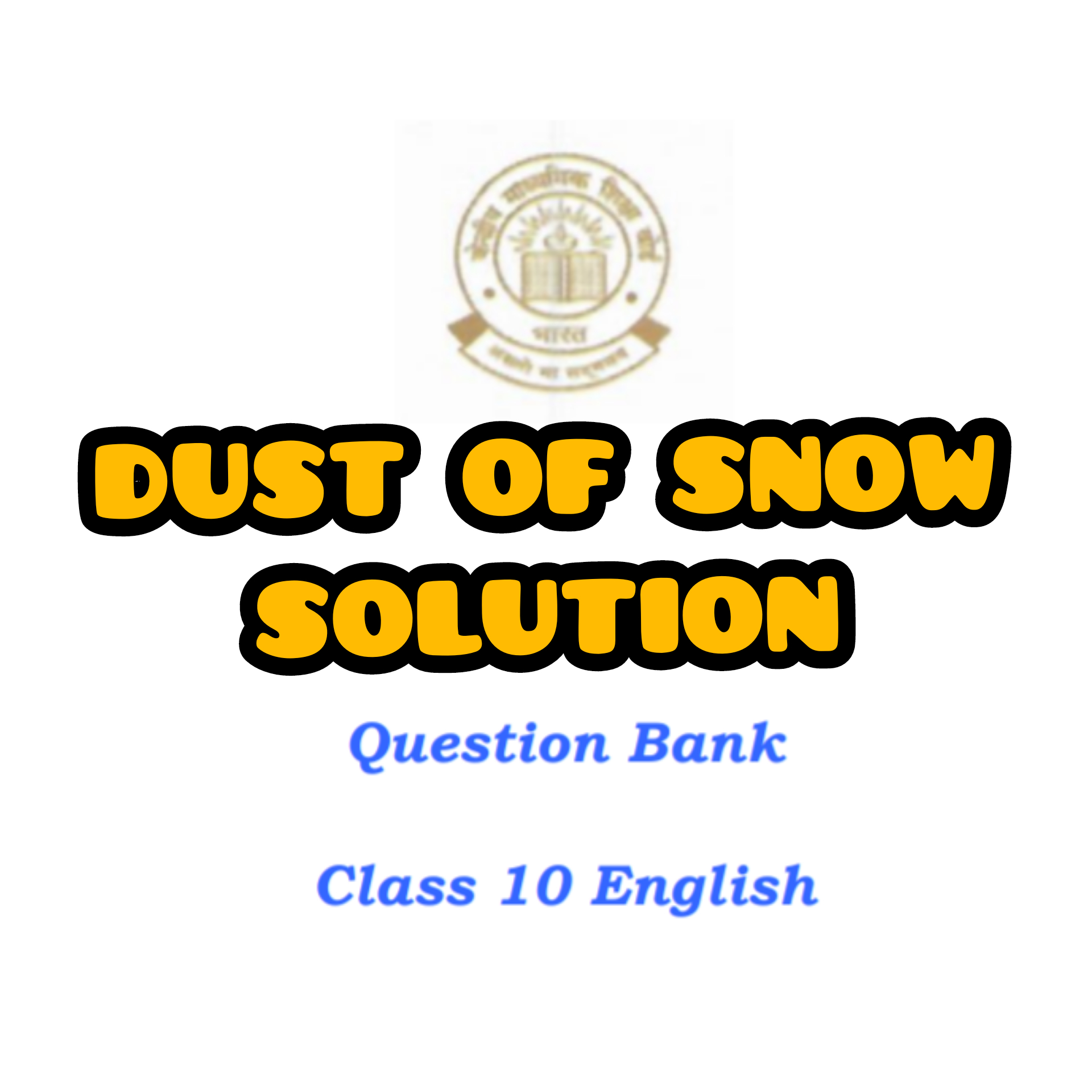 CBSE OFFICIAL QUESTION BANK SOLUTIONS DUST OF SNOW Meclip Study