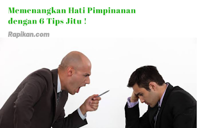 Cara Mencuri Hati Pimpinan yang terkesan "Batu"