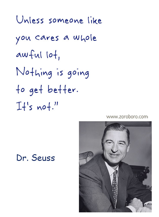 Dr. Seuss Quotes. Dr. Seuss Dreams Quotes , Dr. Seuss Love Quotes, Dr. Seuss Reality Quotes, Dr. Seuss Sleep Quotes, Dr. Seuss Life Quotes & Dr. Seuss Humor Quotes. Dr. Seuss Philosophy