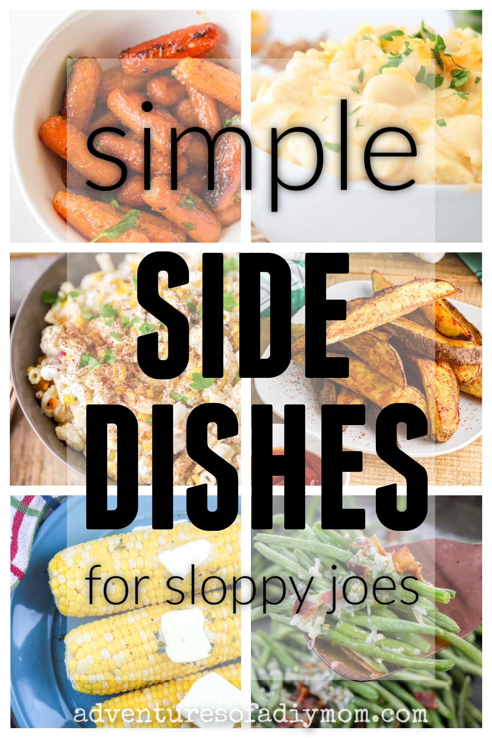 20+ EASY Recipes to Serve with Sloppy Joes Adventures of a DIY Mom