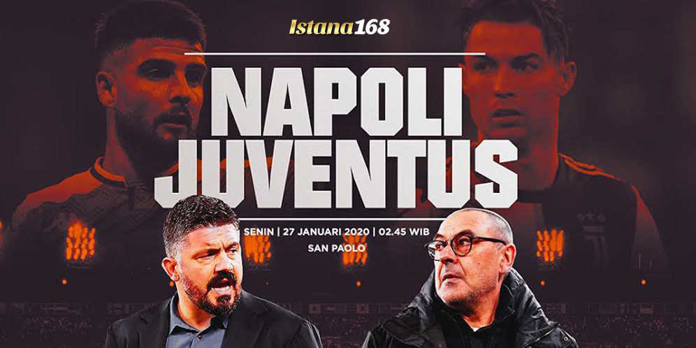 Prediksi Bola Akurat Istana168 Napoli vs Juventus 27 Januari 2020
