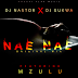 DJ Nastor Feat. DJ Gukwa & Mzulu - Nae Nae (Original Mix) [Download]