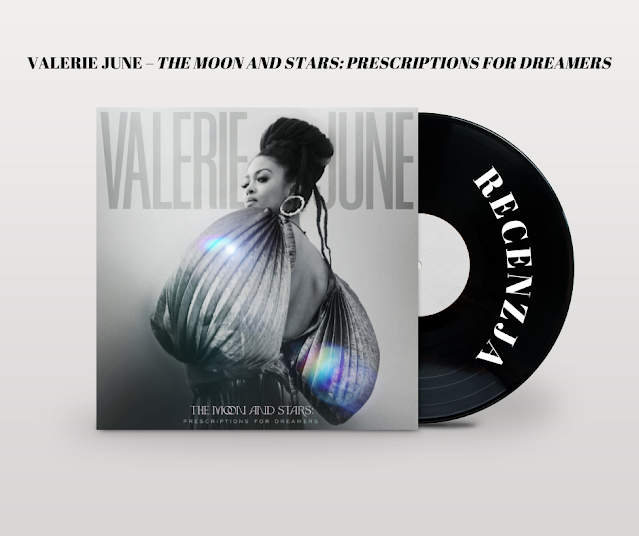 Recenzja albumu Valerie June – The Moon And Stars: Prescriptions for Dreamers