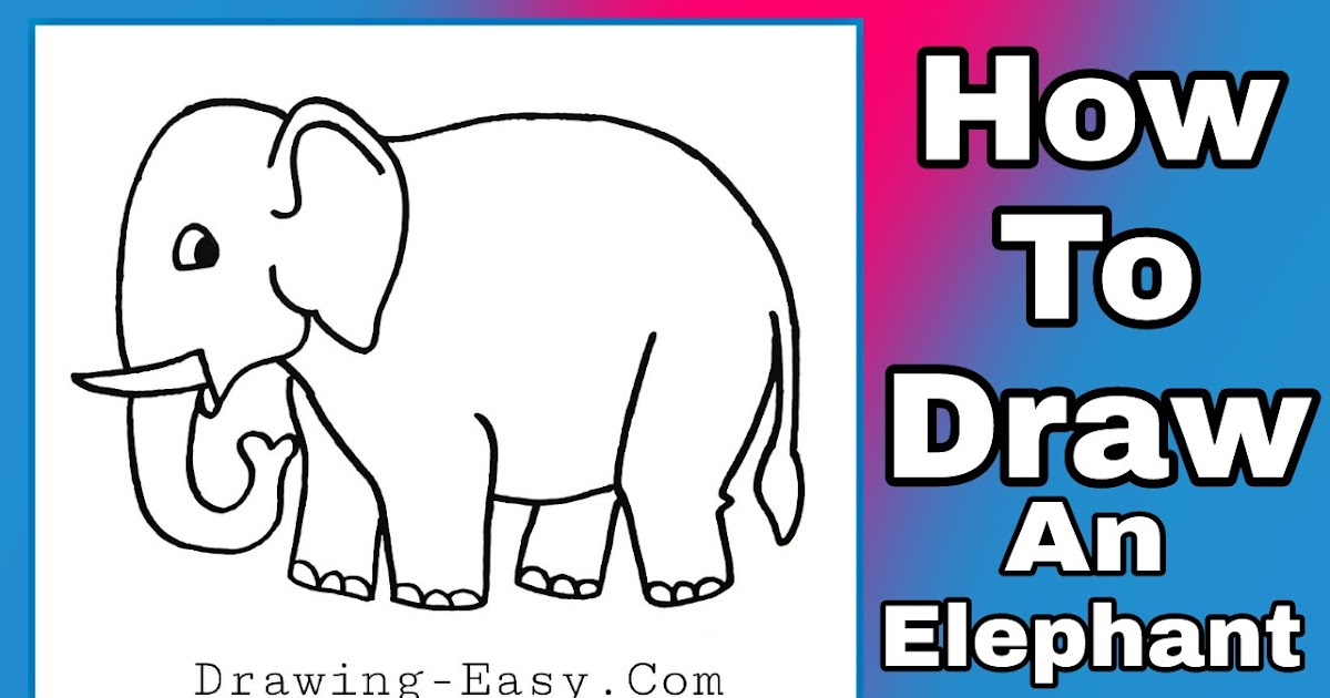 How to Draw an Elephant | Step by step Elephant Drawing for Kids ...