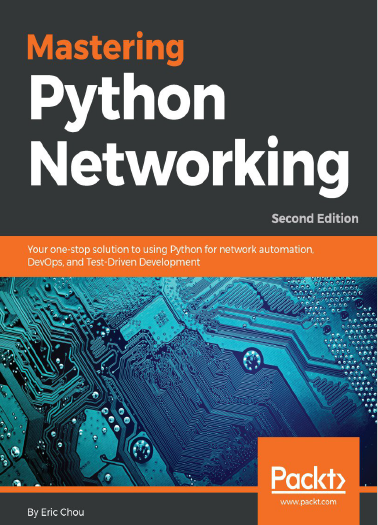 Mastering Python Networking- Your one-stop solution to using Python for ...