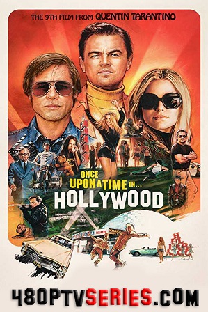 Watch Online Free Once Upon a Time In Hollywood (2019) Full English Movie Download 720p 480p HD Watch Online Free Once Upon a Time In Hollywood (2019) Full English Movie Download 720p 480p HD