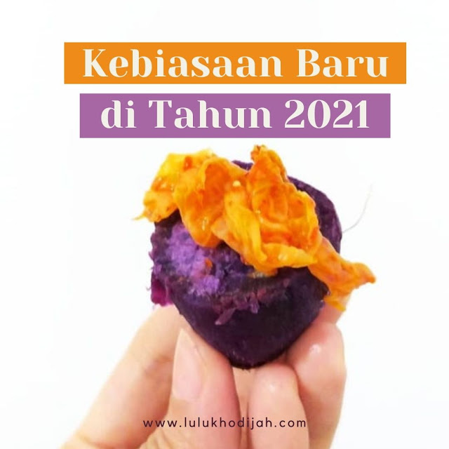 Kebiasaan Baru di Tahun 2021