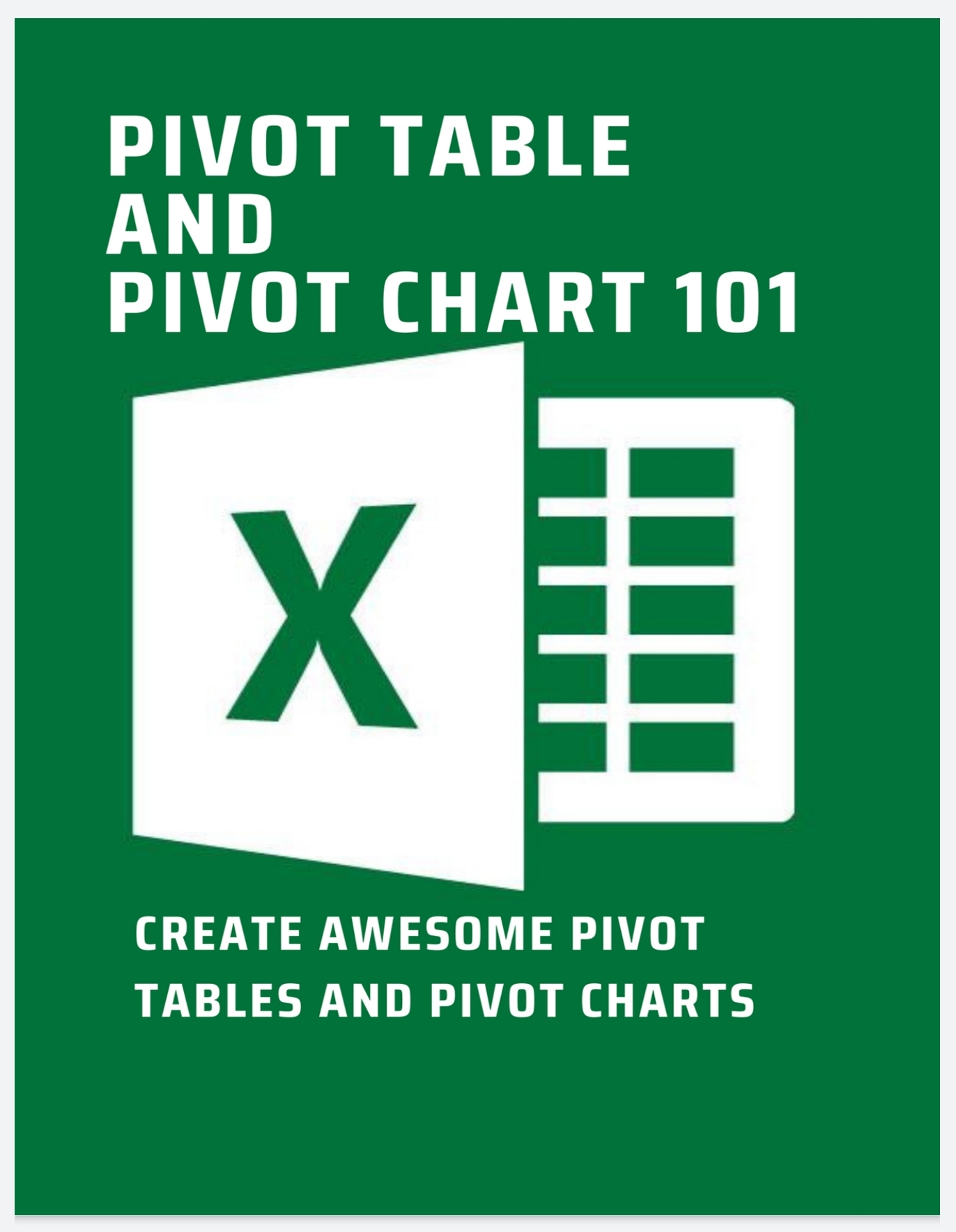 Pivot Table And Pivot Chart 101 Create Awesome Pivot Tables And Pivot