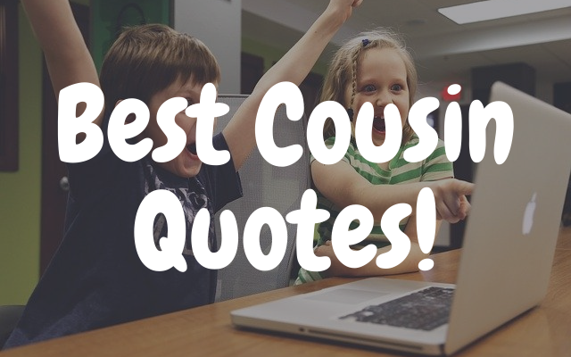 best cousin quotes