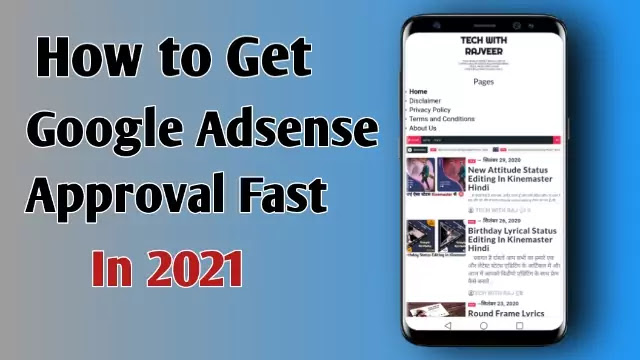 How To Get Google Adsense Approval Fast In 2021